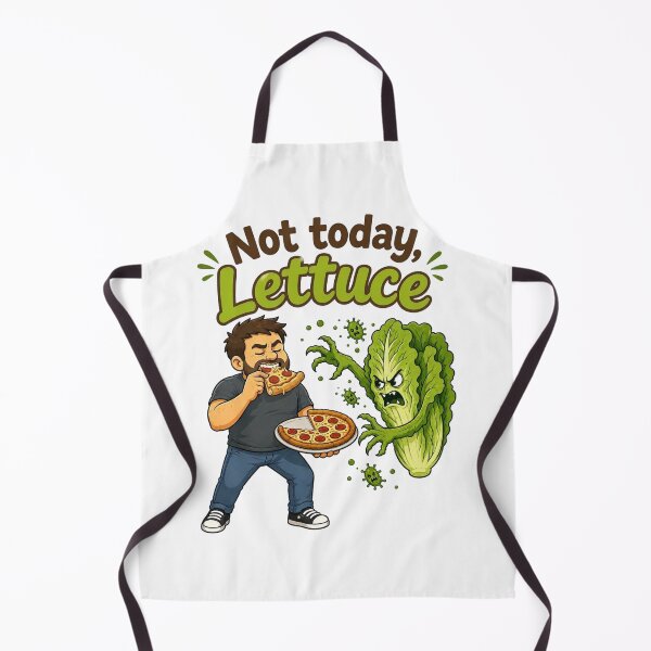 Item preview, Not Today, Lettuce designed and sold by SecondStarLLC.