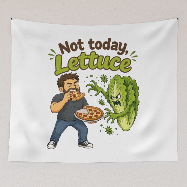 Item preview, Not Today, Lettuce designed and sold by SecondStarLLC.