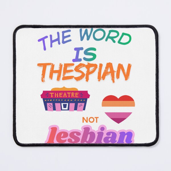 Item preview, Thespian not Lesbian designed and sold by Enby-Gurl.