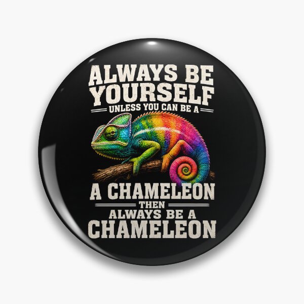 Item preview, Always Be Yourself Unless You Can Be A Chameleon designed and sold by Animavera.