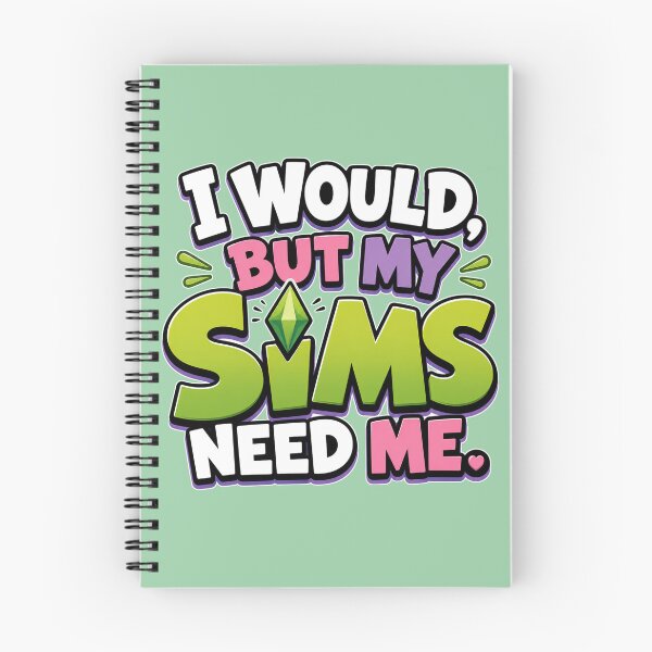 Item preview, I Would, But My Sims Need Me – Funny Gamer Gaming Saying - For the Sims 4 Gamer designed and sold by TheStephanieRome.