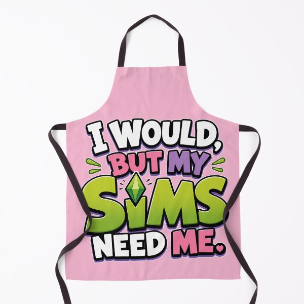 Item preview, I Would, But My Sims Need Me – Funny Gamer Gaming Saying - For the Sims 4 Gamer designed and sold by TheStephanieRome.