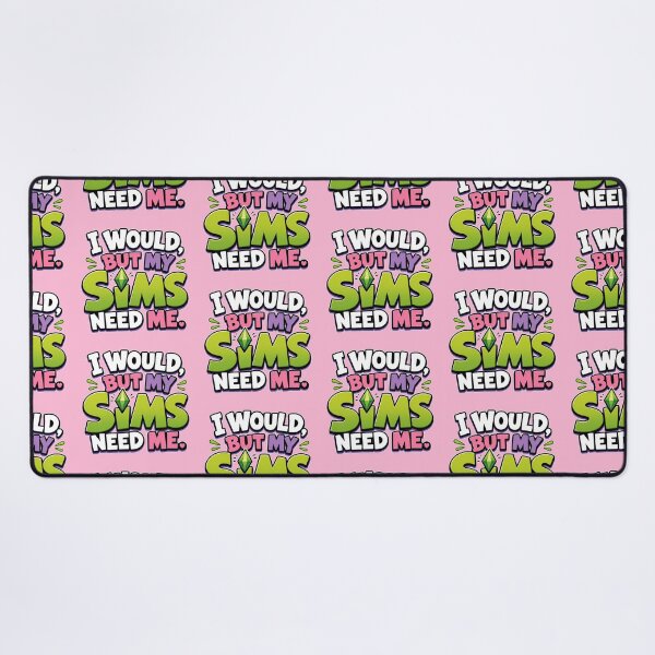 Item preview, I Would, But My Sims Need Me – Funny Gamer Gaming Saying - For the Sims 4 Gamer designed and sold by TheStephanieRome.