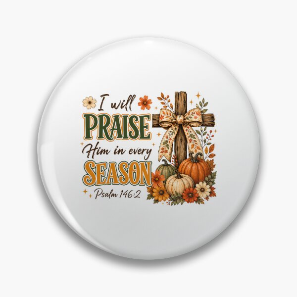 Item preview, I Will Praise Him in Every Season Fall Christian Coquette designed and sold by wansilastomi.