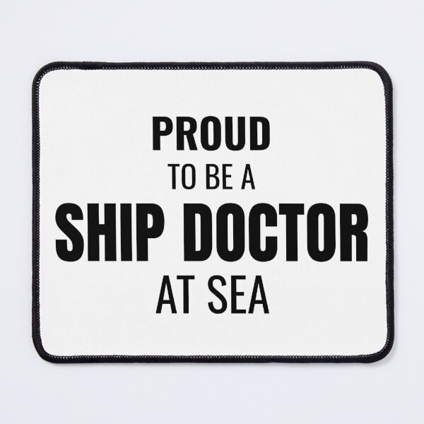 Item preview, Proud to be a Ship Doctor at Sea (Black) designed and sold by ShipCrewNation.