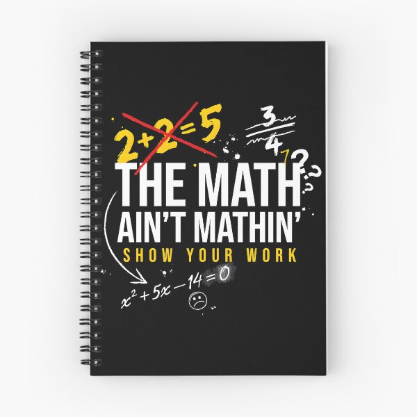Item preview, The Math Ain't Mathin Show Your Work Math Classroom Humor designed and sold by Redgiant87x.
