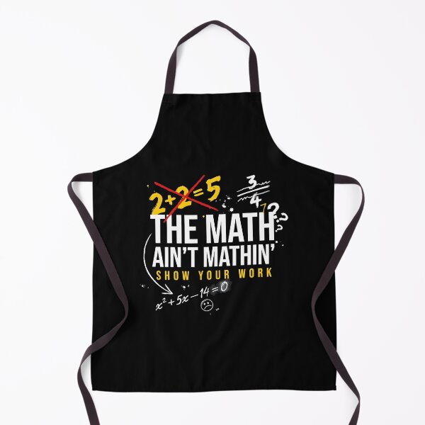 Item preview, The Math Ain't Mathin Show Your Work Math Classroom Humor designed and sold by Redgiant87x.