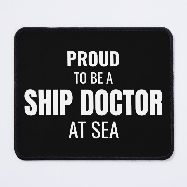 Item preview, Proud to be a Ship Doctor at Sea (White) designed and sold by ShipCrewNation.