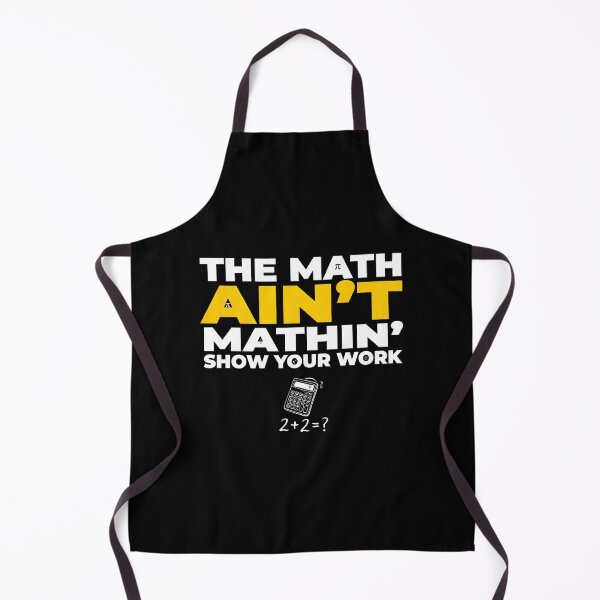 Item preview, The Math Ain't Mathin Show Your Work Funny Math Humor designed and sold by Redgiant87x.