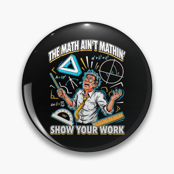 Item preview, The Math Ain't Mathin Show Your Work Mathematics Teacher designed and sold by Redgiant87x.