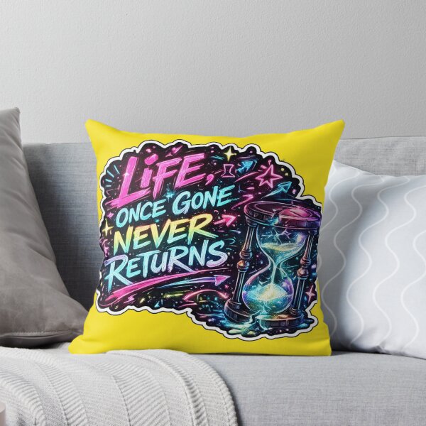 Item preview, Life Once Gone Never Returns designed and sold by DesignPrePress.