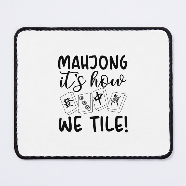 Item preview, Mahjong It’s How We Tile Funny Mahjong designed and sold by designclub.