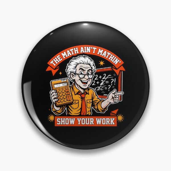 Item preview, The Math Ain't Mathin Show Your Work Math Teacher Joke designed and sold by Redgiant87x.