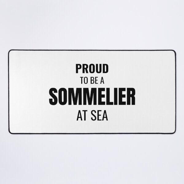 Item preview, Proud to be a Sommelier at Sea (Black) designed and sold by ShipCrewNation.