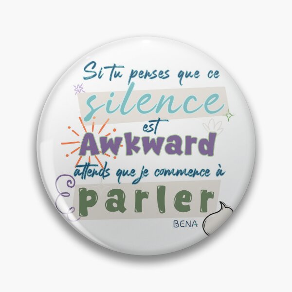 Item preview, Si tu penses que ce silence est awkward... attends que je commence à parler designed and sold by BENAboutique.