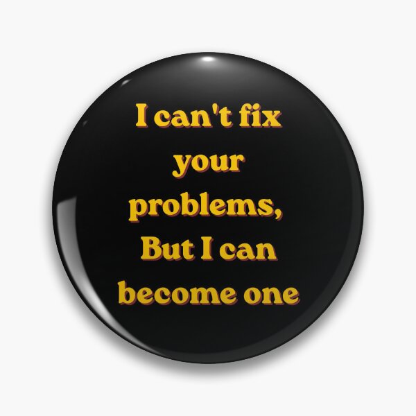 Item preview, I can't fix your problems designed and sold by mimirocker.