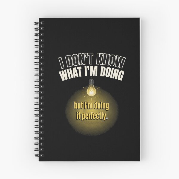 Item preview, I dont Konw what im doing, but im doing it perfectly designed and sold by Konvero.