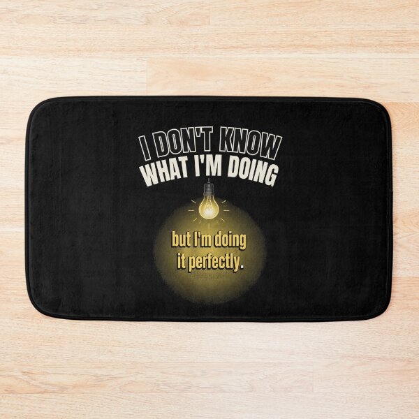 Item preview, I dont Konw what im doing, but im doing it perfectly designed and sold by Konvero.