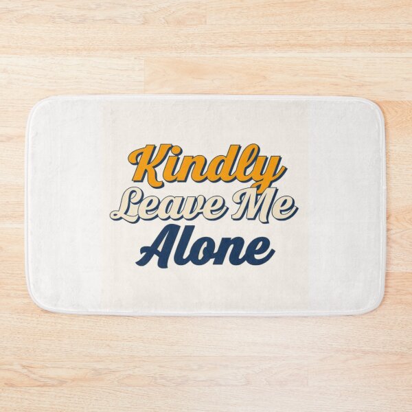 Item preview, Kindly leave me alone #2 designed and sold by Helios Be. Lavsh.