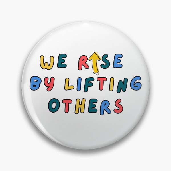 Item preview, We Rise by Lifting Others designed and sold by The Artful Pearl.