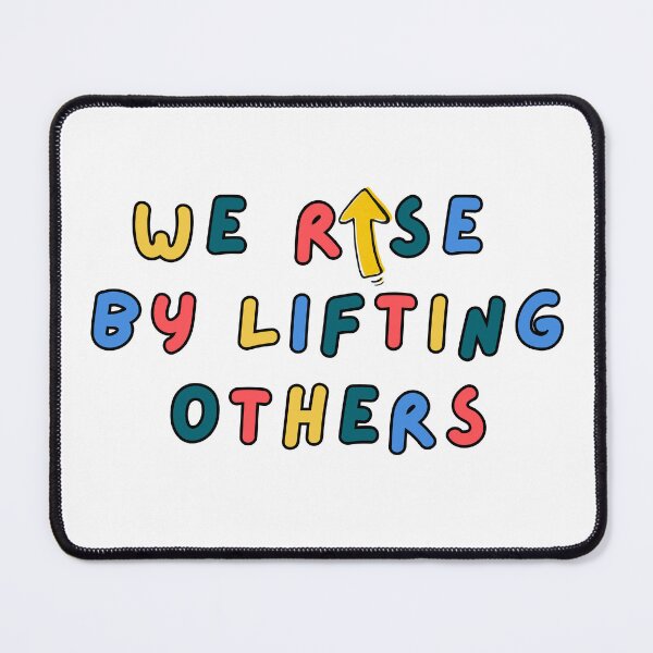 Item preview, We Rise by Lifting Others designed and sold by The Artful Pearl.