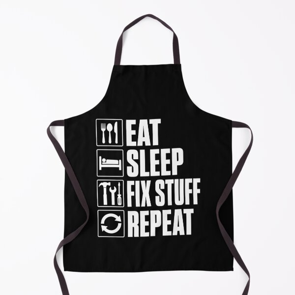 Item preview, Eat.Sleep.Fix Stuff.Repeat. designed and sold by KarimSoCute.