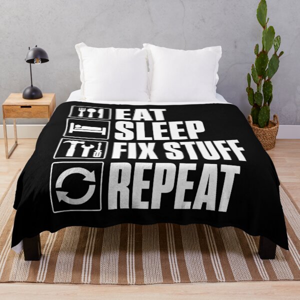 Item preview, Eat.Sleep.Fix Stuff.Repeat. designed and sold by KarimSoCute.