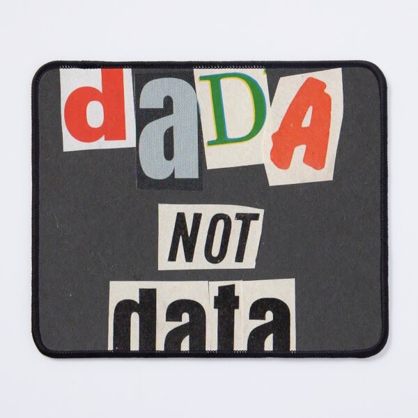 Item preview, Dada Not Data designed and sold by JustinPatrickMoore42.