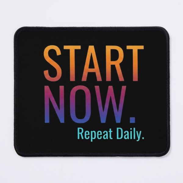 Item preview, START NOW Repeat Daily Minimalist Motivation Typography designed and sold by Nakrisa.