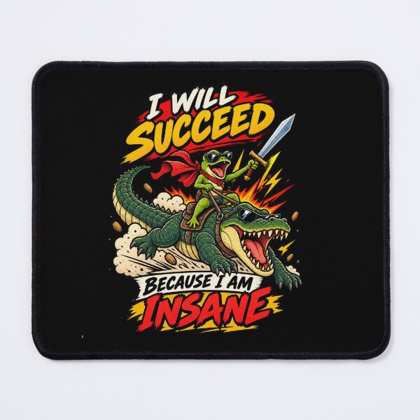 Item preview, I Will Succeed Because I Am Insane Funny Frog Crocodile Meme designed and sold by La-Nuna.
