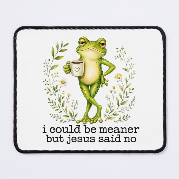 Item preview, I Could Be Meaner But Jesus Said No - Funny Christian Frog Coffee designed and sold by sportfantees.