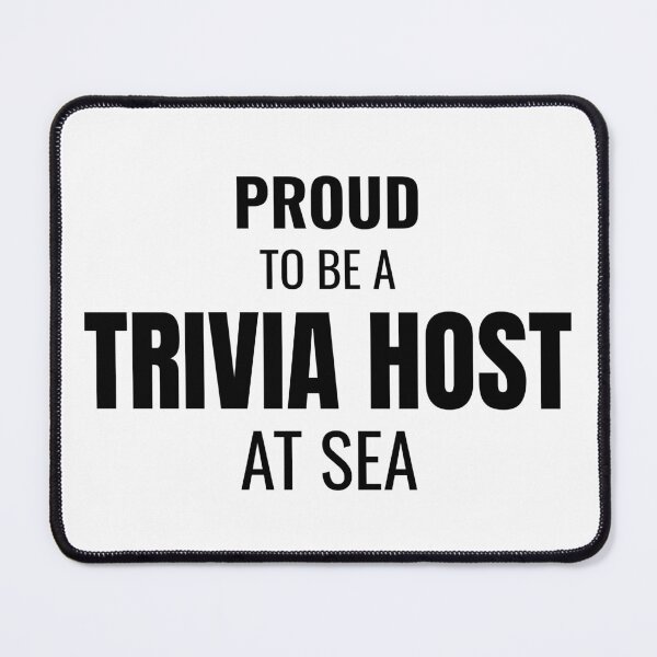 Item preview, Proud to be a Trivia Host at Sea (Black) designed and sold by ShipCrewNation.