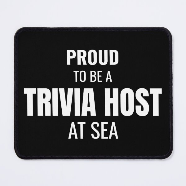 Item preview, Proud to be a Trivia Host at Sea (White) designed and sold by ShipCrewNation.