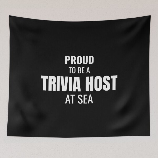 Item preview, Proud to be a Trivia Host at Sea (White) designed and sold by ShipCrewNation.