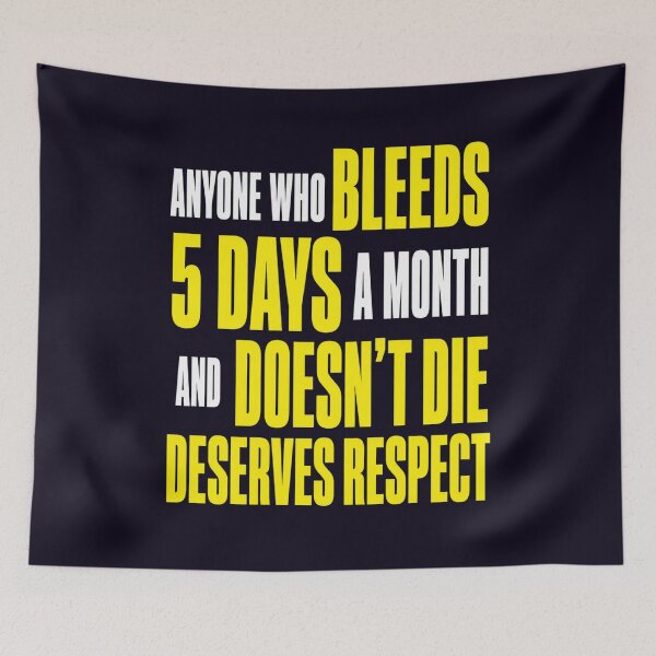 Item preview, Menstrual Humor Feminist Quote Respect Statement Piece  designed and sold by PRINTSCHARMINGM.