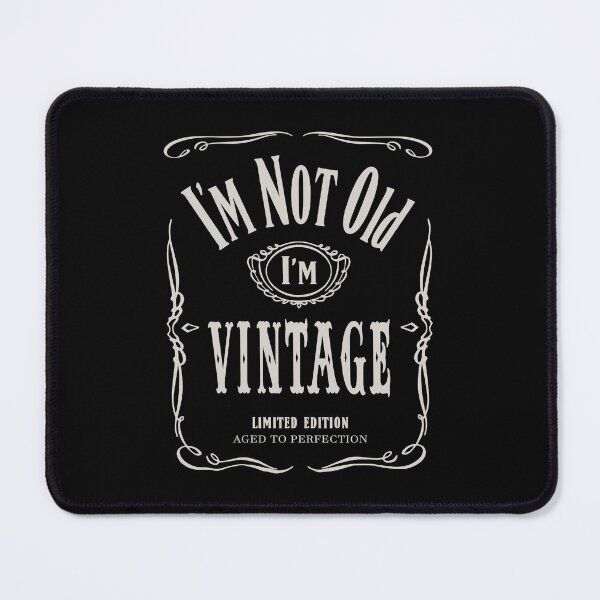 Item preview, I'm not old I'm Vintage designed and sold by -Koleidescope.