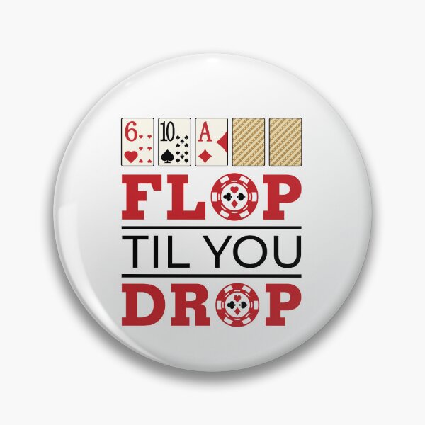 Item preview, Poker Flop Til You Drop designed and sold by jaygo.