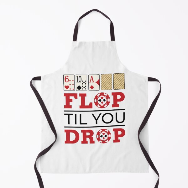 Item preview, Poker Flop Til You Drop designed and sold by jaygo.
