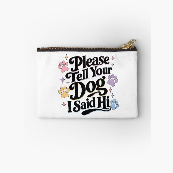 Item preview, Tell Your Dog I Said Hi Retro Dog Quote designed and sold by BobbyTee Merch.