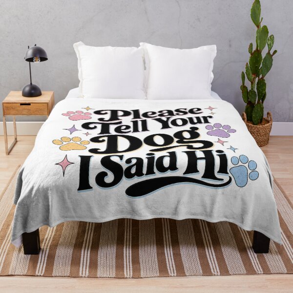 Item preview, Tell Your Dog I Said Hi Retro Dog Quote designed and sold by BobbyTee Merch.