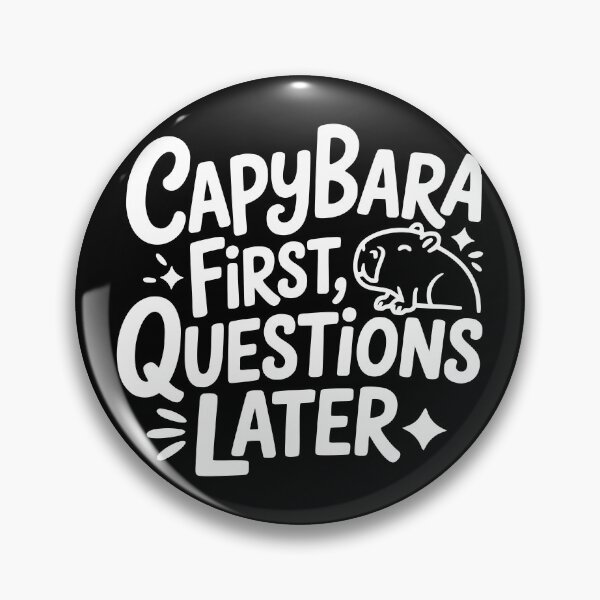 Item preview, Capybara First Questions Later designed and sold by theartfulaspie.