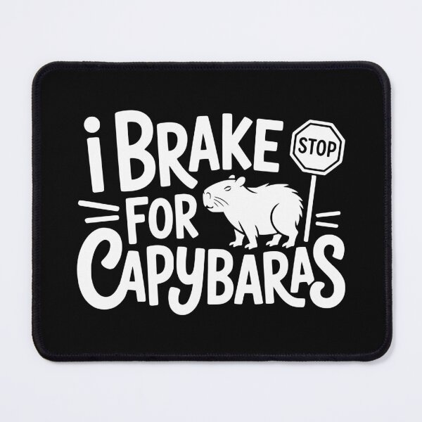Item preview, I Brake for Capybaras designed and sold by theartfulaspie.