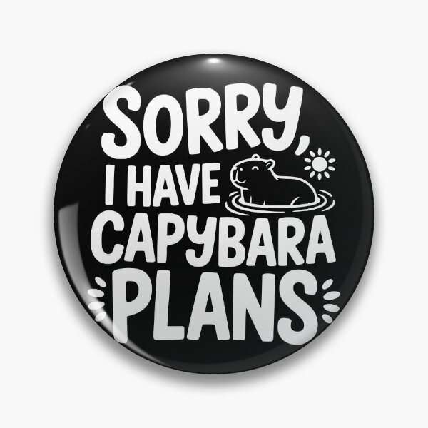 Item preview, Sorry I Have Capybara Plans designed and sold by theartfulaspie.