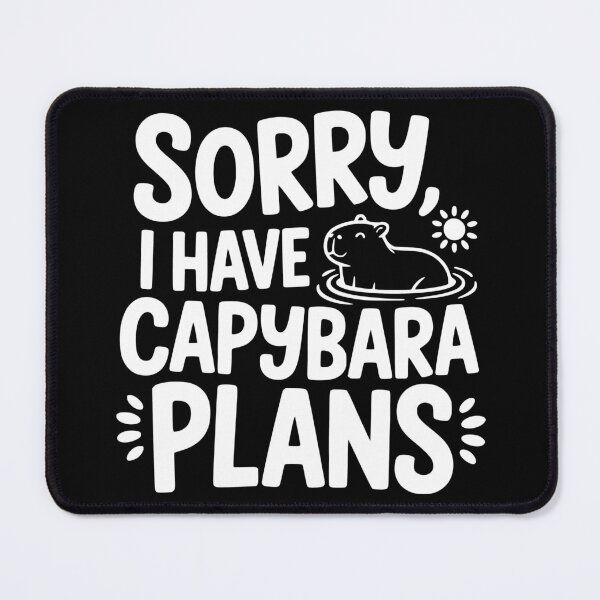 Item preview, Sorry I Have Capybara Plans designed and sold by theartfulaspie.