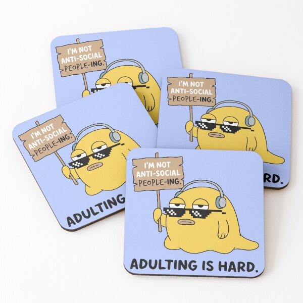 Item preview, Im Not Anti-Social People-Ing Adulting Is Hard Blob designed and sold by Amir Faysal.