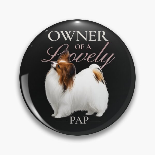 Item preview, Owner of a Lovely Pap – Sable Papillon Dog Owner designed and sold by PapillonArtStudio.