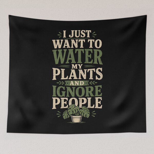 Item preview, I Just Want to Water My Plants and Ignore People Funny Plant Lover Design designed and sold by ArtFromBeyond.