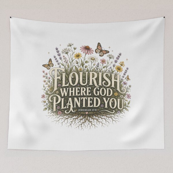 Item preview, Flourish Where God Planted You – Jeremiah 17:8 | Christian Floral Faith Design designed and sold by SoulThread Studio.