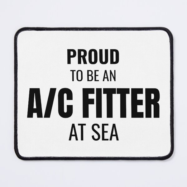Item preview, Proud to be an A/C Fitter at Sea (Black) designed and sold by ShipCrewNation.