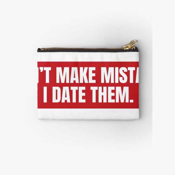 Item preview, I DON'T MAKE MISTAKES. I DATE THEM. dating humor, sarcasm, bad decisions, and relationship jokes. designed and sold by PIXEL POP DESIGNS - Beyond the Norm!.